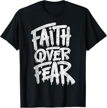 Faith Over Fear Christian Women Men Inspirational Graphic T-Shirt