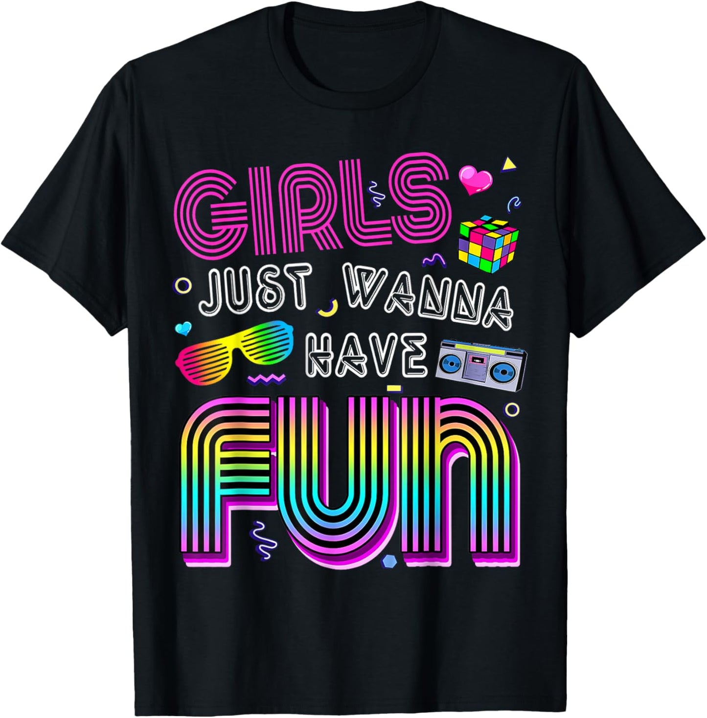 Awesome 80's Girls Just Wanna Have Fun 1980s T-Shirt