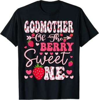 GodMother Of The Berry Sweet One Strawberry 1St Birthday T-Shirt
