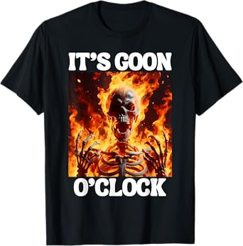Gooning O'clock Funny Cringe Hard Skeleton Meme Flames T-Shirt