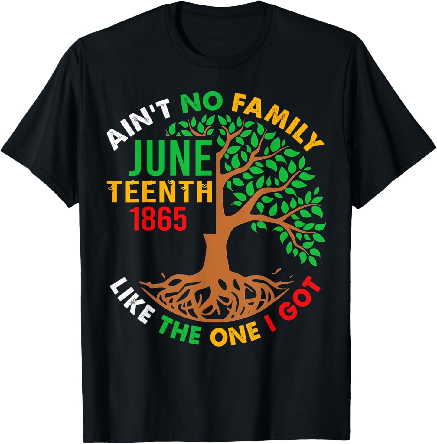 Ain't No Family Like The One I Got Juneteenth Family Retro T-Shirt