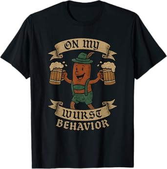 Funny Oktoberfest Bratwurst Lederhosen Wurst Behavior T-Shirt