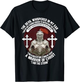 The Devil Whispered In My Ear - Warrior Of Christ T-Shirt