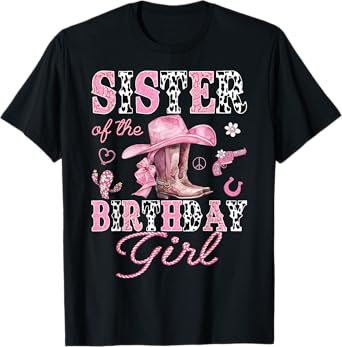 Sister Of the Birthday Girl Pink CowGirl Western Rodeo T-Shirt