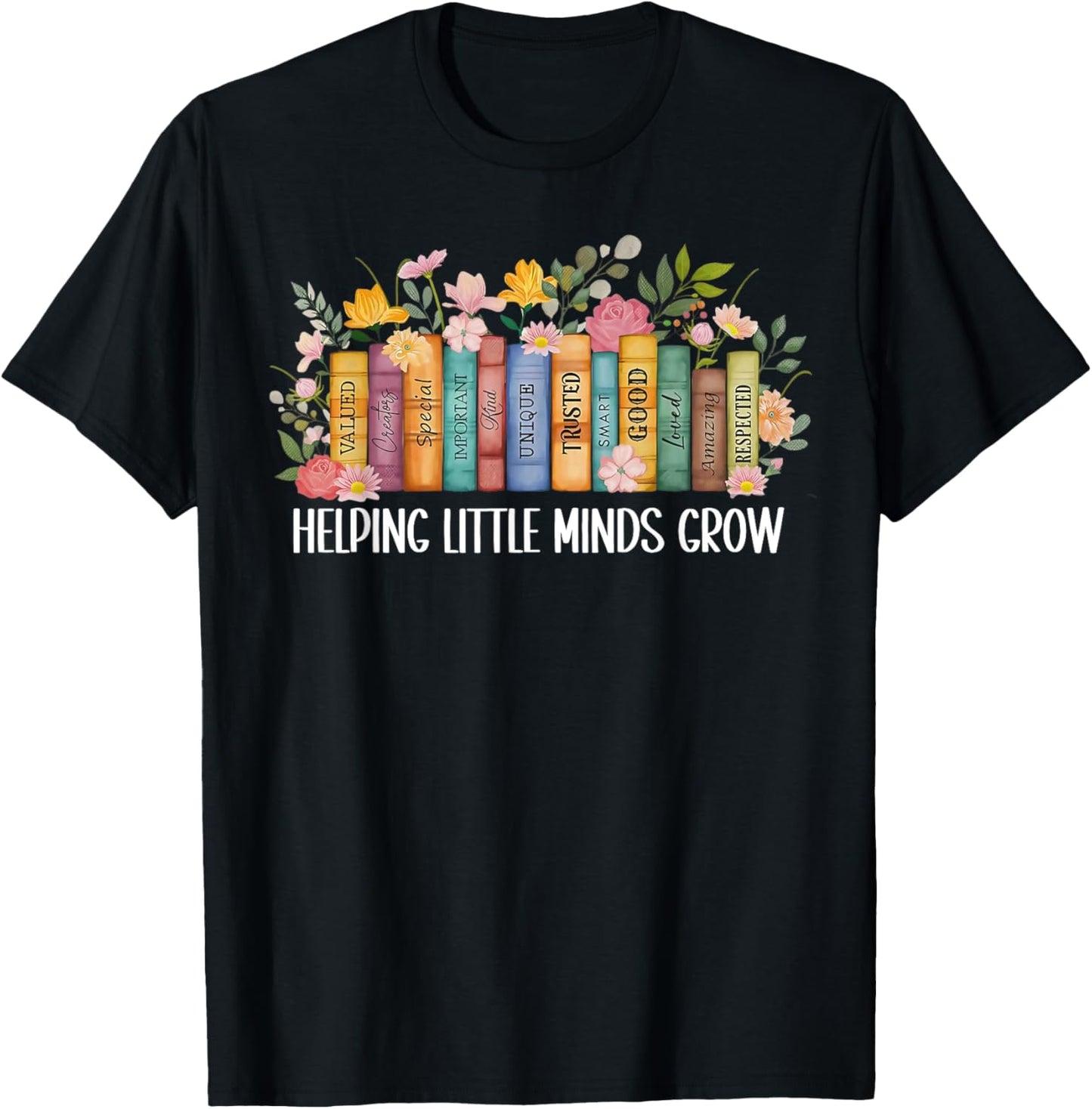 Teacher Helping Little Minds Grow Back To School First Day T-shirt by TeeBrew