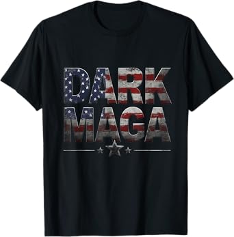 New! DARK MAGA Tee - 2024 US Flag Dark MAGA - Hot! DARK MAGA T-Shirt