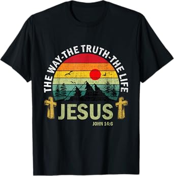 Jesus The Way Truth Life Women Men Kids Christian Worship T-Shirt