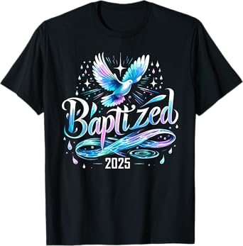 Baptized 2025 Shirt Christian Water Baptism Church Group T-Shirt