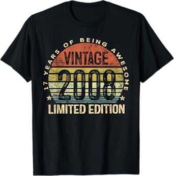 Vintage 2008 Limited Edition 17-Year-Old Gifts 17th Birthday T-Shirt