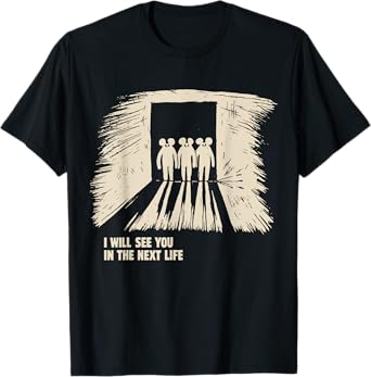 Vintage I Will See You In The Next Life Classic Radio Music T-Shirt
