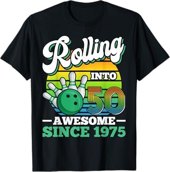 Bowling Birthday Party Rolling Into 50 Years 50th Birthday T-Shirt