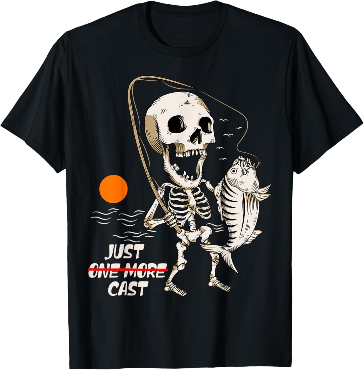 Skeleton Fishing Just One More Cast Humor Fisherman T-Shirt