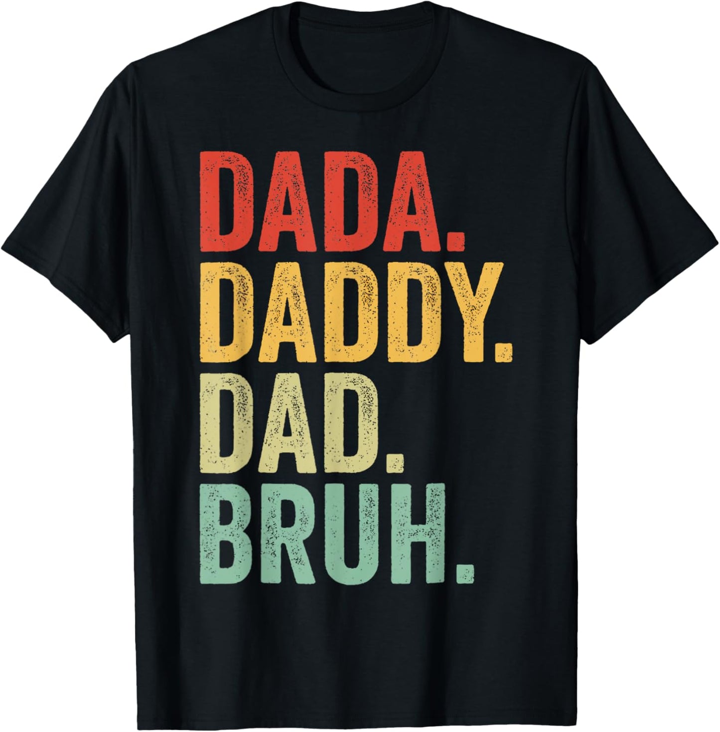 Men Dada Daddy Dad Bruh Fathers Day Vintage Funny Father T-Shirt