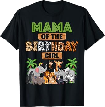Wild Mama Of The Birthday Girl Zoo Safari Jungle Animal T-Shirt