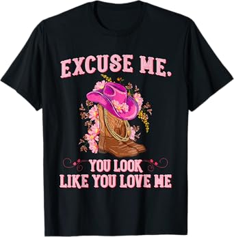 Boots Memes Excuse Me You Look Like You Love Me T-Shirt