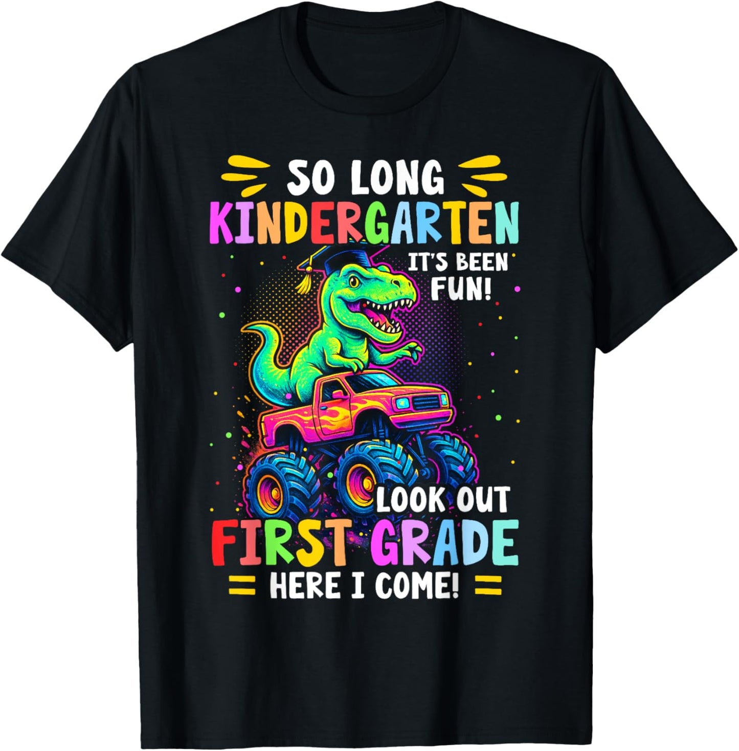 So Long Kindergarten Graduation Monster Truck Dinosaur T Rex T-Shirt