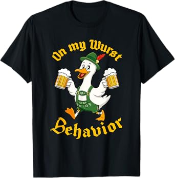 Oktoberfest On My Wurst Behavior Funny Silly Goose Drinking T-Shirt