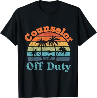 Counselor Off Duty, Summer Break, Funny Retirement T-Shirt