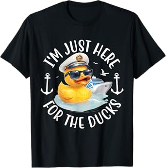 I'm Just Here for The Duck, Duck Cruise, Funny Vacation T-Shirt