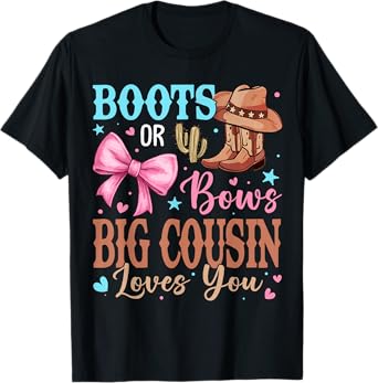 Boots or Bows Gender Reveal Decorations Big Cousin Loves You T-Shirt