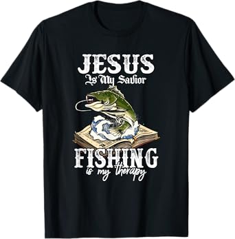 Jesus Is My Savior Fishing Is My Therapy Funny Christian T-Shirt