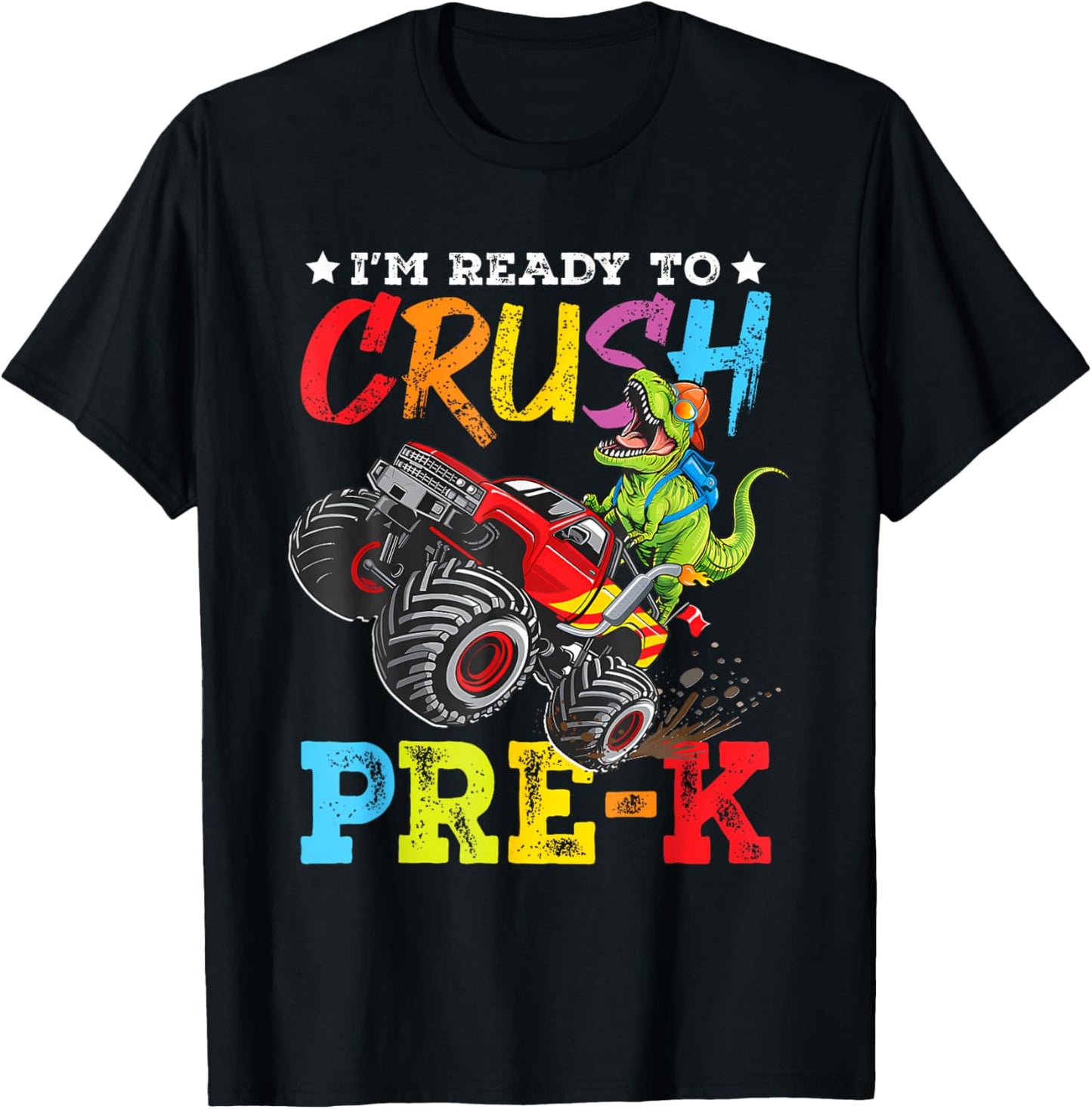 Ready To Crush Pre-K Back To School Monster Truck Dinosaur T-Shirt