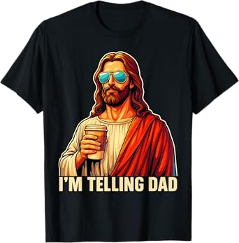 Funny I'm Telling Dad Shirt Religious Christian Jesus Meme T-Shirt