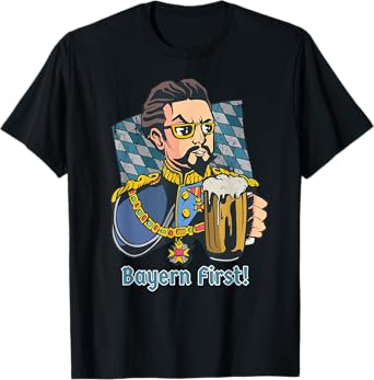 Bayern First! I Funny King Ludwig Bavaria Beer Lover T-Shirt