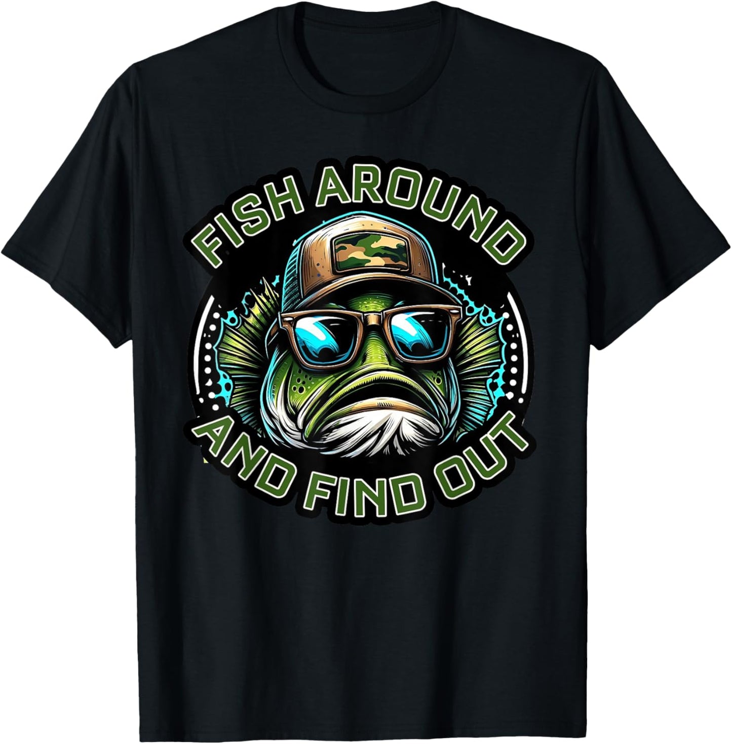 Fish Around And Find Out Fishing Bass Husband Daddy Fishing T-Shirt