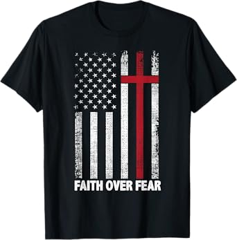 Faith Over Fear Patriotic Christian Cross American Flag Women Girls Kids Men T-Shirt