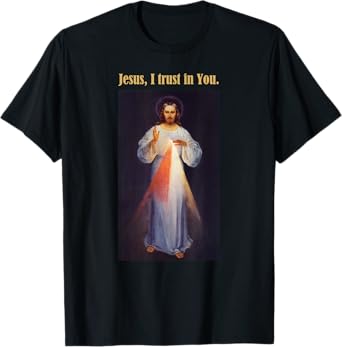 Jesus I trust in You Divine Mercy Shirt T-Shirt