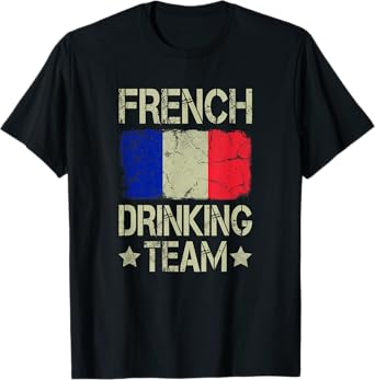 French Drinking Team France Flag Funny Drinking T-Shirt