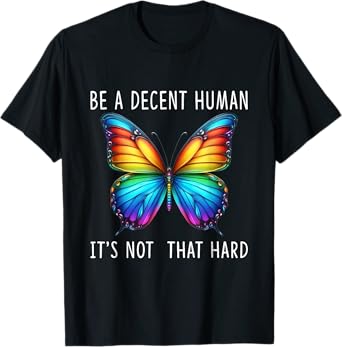 Vintage butterfly Retro Be A Decent Human It's Not That Hard T-Shirt