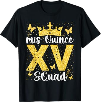 15th Birthday Mis Quince Squad Quinceanera T-Shirt