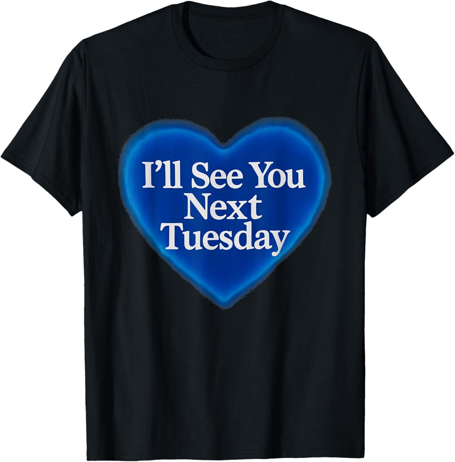 I'll See You Next Tuesday Country Girls Aesthetic Womens T-Shirt
