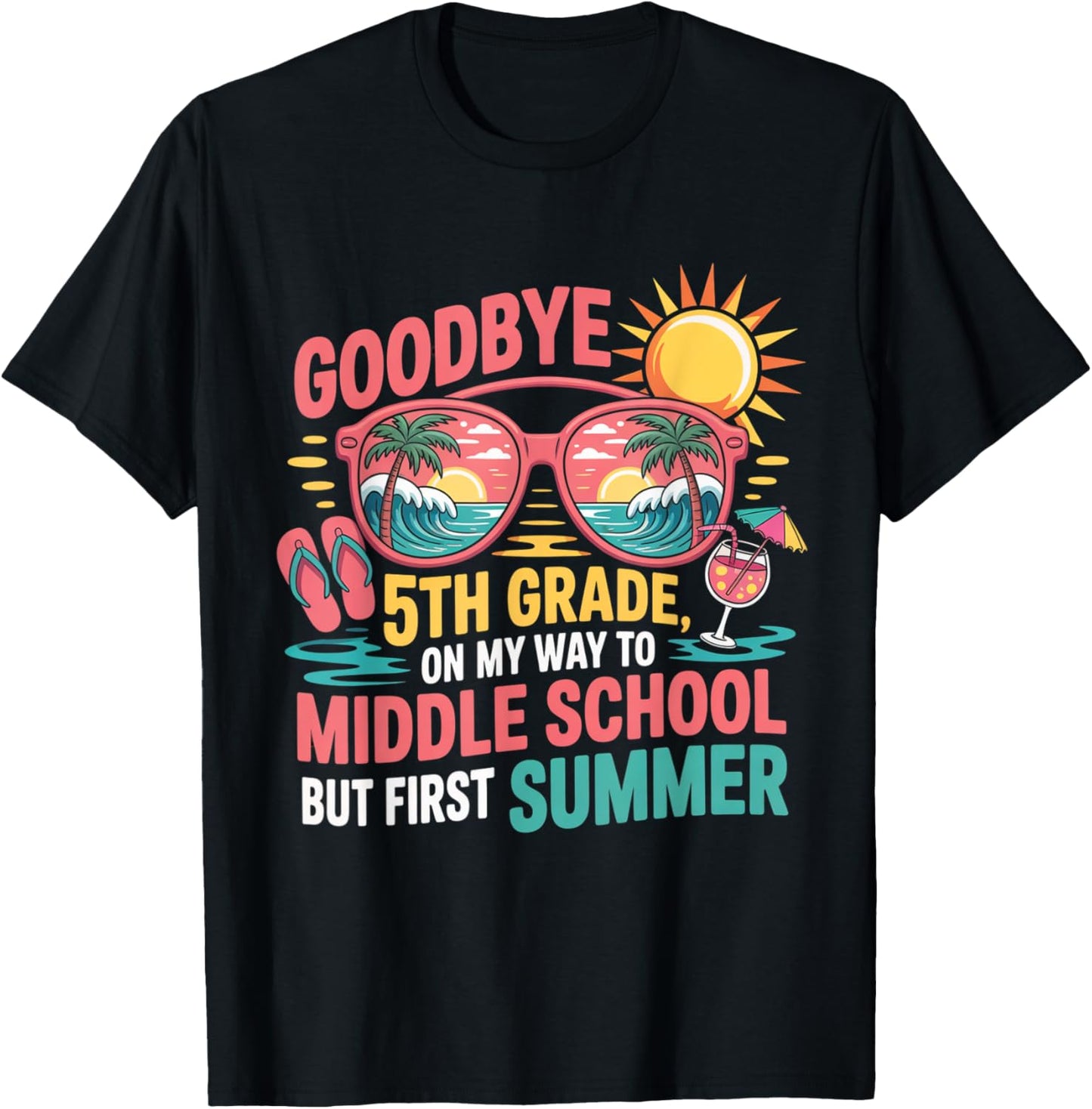 Goodbye 5th Grade Hello Summer Middle School Vibes T-Shirt