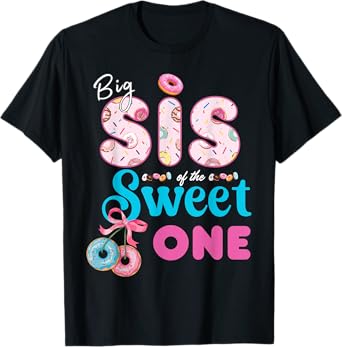 Big Sis Of The Sweet One Donut First Birthday Funny Donut T-Shirt