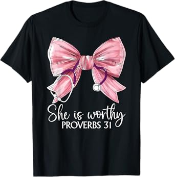 Stethoscope Coquette Bow She Is Worthy Christian Bible Nurse T-Shirt