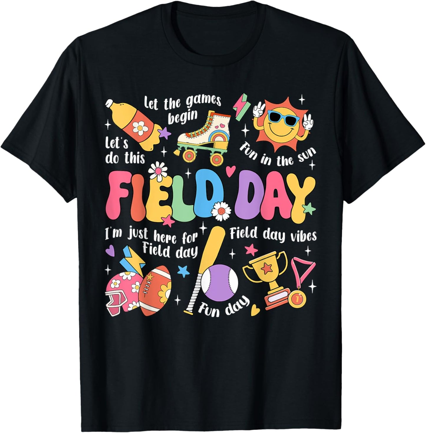 Field Day Fun Day Let The Games Begin 2025 Teacher Kids T-Shirt