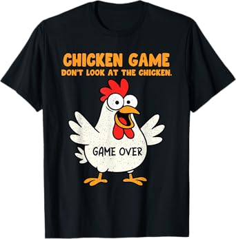 Funny Chicken Game Don't Look At The Chicken Animal Meme Gag T-Shirt