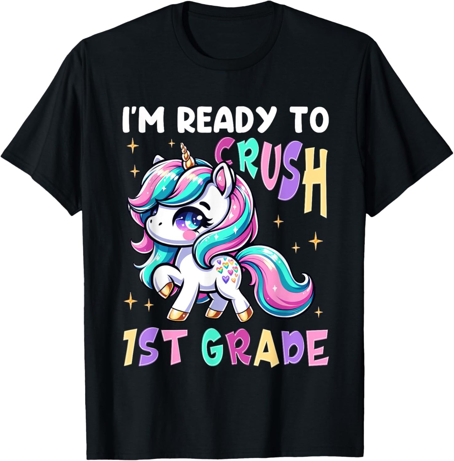 I'm Ready To Crush First Grade Unicorn 1st Grader Girls Kids T-Shirt