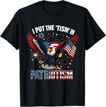 I Put The Tism in Patriotism Athletic Eagle T-Shirt