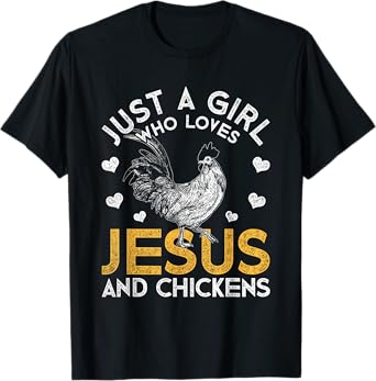 Just A Girl Who Loves Jesus And Chickens Jesus T-Shirt
