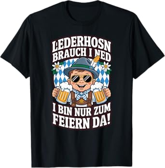 Volksfest Lederhosn brauch I ned T-Shirt