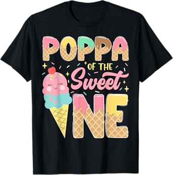 Poppa Of The Sweet One 1St Birthday Ice Cream Lover T-Shirt