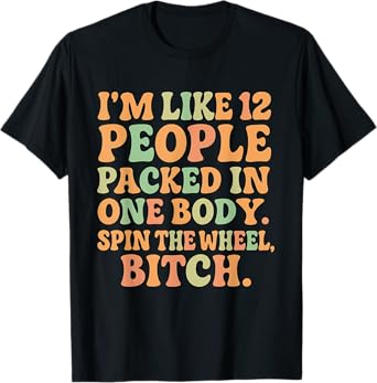 I'm Like 12 People Packed In One Funny Groovy Vintage Quote T-Shirt