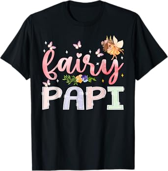 Fairy Papi Magical Floral Birthday Girl Fairytale Family T-Shirt