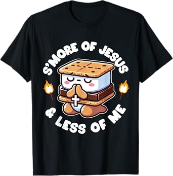S'more of Jesus and Less of Me Funny Christian T-Shirt
