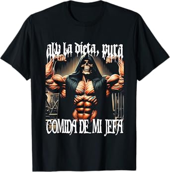 Calacas Chidas Gym Mexican Sayings Sarcasm Slang Latinx T-Shirt