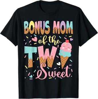 Bonus Mom Of The Two Sweet 2Nd Birthday Girl Ice Cream T-Shirt